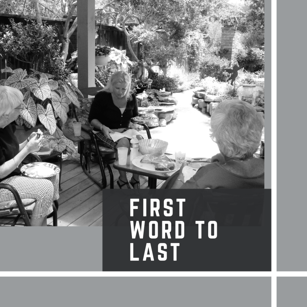 Image of three women sitting around a table on a patio eating lunch. The words First Word to Last are on the image. 